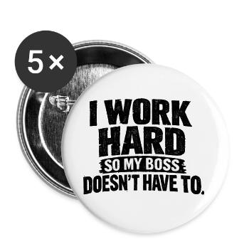 I work hard so my Chef doesn't have to - Buttons groß 56 mm (5er Pack) - Weiß - Vorne