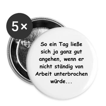 Arbeit nervt - Buttons groß 56 mm (5er Pack) - Weiß - Vorne