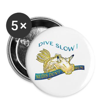 Nudis Don’t Run – Slow Down & Dive - Buttons groß 56 mm (5er Pack) - Weiß - Vorne