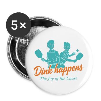 Joueur drôle de pickleball Dink happens, joie du - Lot de 5 grands badges (56 mm) - blanc - Devant