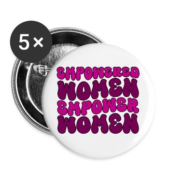 Empowered Women Empower Women Feminist  - Buttons large 2.2''/56 mm (5-pack) - white - Front
