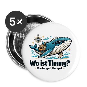 Wo ist Timmy Wal Ostsee Geschenk Nordsee Ostsee - Buttons groß 56 mm (5er Pack) - Weiß - Vorne