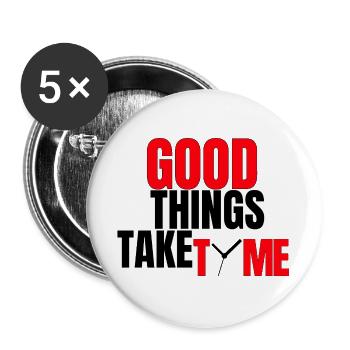Good Things Take Time - Buttons large 2.2''/56 mm (5-pack) - white - Front