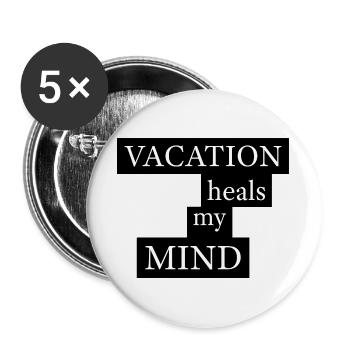 Vacation heals my mind - Buttons groß 56 mm (5er Pack) - Weiß - Vorne