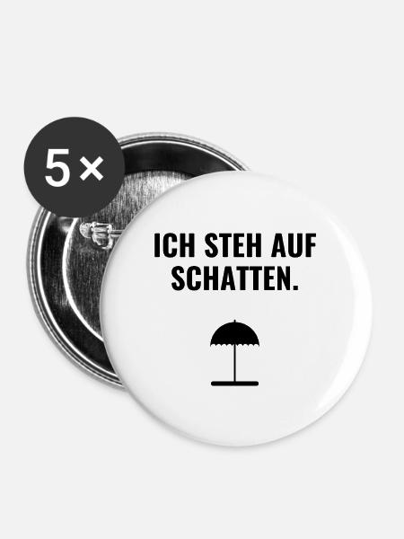 Ich steh auf Schatten. - Buttons groß 56 mm (5er Pack) - Weiß
