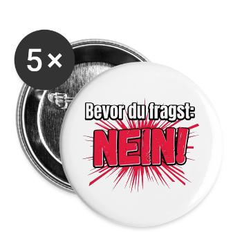 Bevor Du fragst Nein Humor Nope No - Buttons groß 56 mm (5er Pack) - Weiß - Vorne