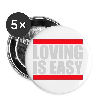 Loving Is Easy Inspirierend Romantisch Spruch Logo - Buttons groß 56 mm (5er Pack) - Weiß - Vorne