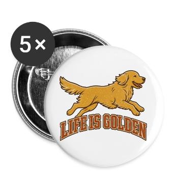 Life is golden with Golden Retriever - Buttons large 2.2''/56 mm (5-pack) - white - Front