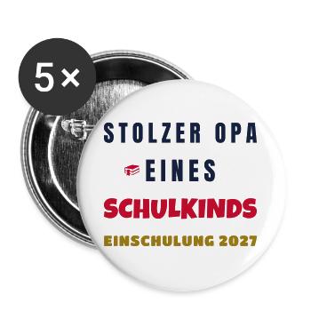 Stolzer Opa eines Schulkindes Einschulung 2027 - Buttons groß 56 mm (5er Pack) - Weiß - Vorne