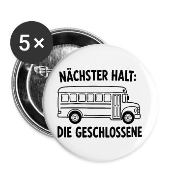 Nächster Halt Die Geschlossene Schulbus - Buttons groß 56 mm (5er Pack) - Weiß - Vorne