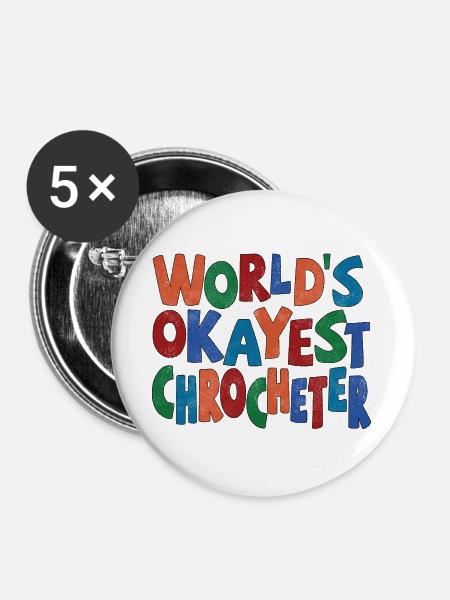 Worlds okayest Crocheter - Buttons groß 56 mm (5er Pack) - Weiß