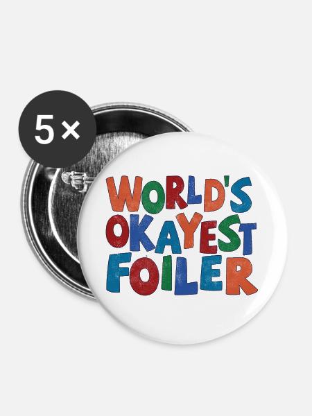 Worlds Okayest Foiler - Buttons groß 56 mm (5er Pack) - Weiß