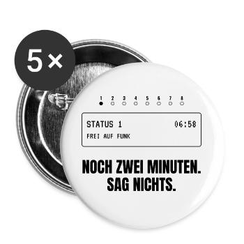 Noch zwei Minuten. Sag nichts. - Buttons groß 56 mm (5er Pack) - Weiß - Vorne