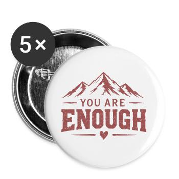 You Are Enough  - Buttons groß 56 mm (5er Pack) - Weiß - Vorne