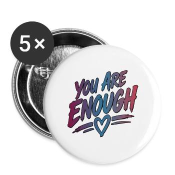 You Are Enough - Buttons groß 56 mm (5er Pack) - Weiß - Vorne