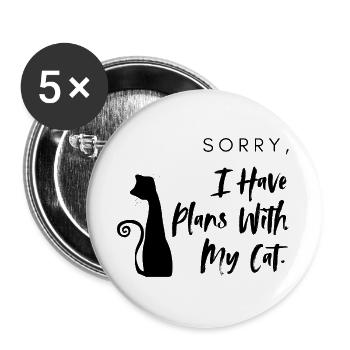 Entschuldigung, ich habe Pläne mit meiner Katze - Buttons groß 56 mm (5er Pack) - Weiß - Vorne