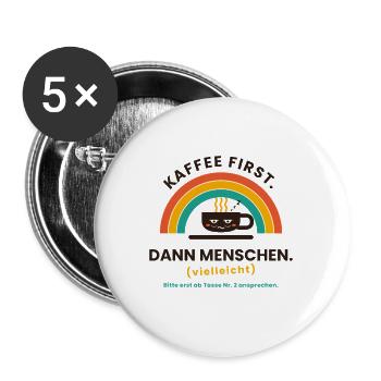 Kaffee zuerst ... ab 2. Tasse erst ansprechen - Buttons groß 56 mm (5er Pack) - Weiß - Vorne