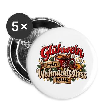 Weihnachten Glühwein rein Weihnachtsstress raus  - Buttons groß 56 mm (5er Pack) - Weiß - Vorne