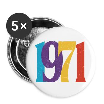 Geboren 1971 Geburtstagsgeschenk Geburtstag 71 - Buttons groß 56 mm (5er Pack) - Weiß - Vorne