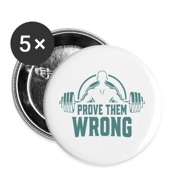 Prove Them Wrong - Buttons groß 56 mm (5er Pack) - Weiß - Vorne