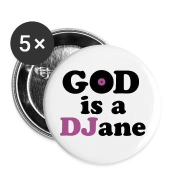 God is a DJane - Buttons groß 56 mm (5er Pack) - Weiß - Vorne