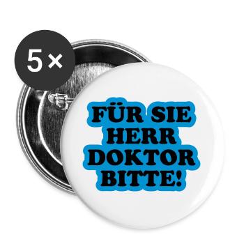Für Sie Herr Doktor bitte | Promoviert - Lot de 5 grands badges (56 mm) - blanc - Devant