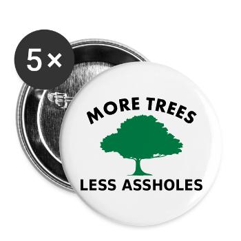 More trees, less assholes - Buttons groß 56 mm (5er Pack) - Weiß - Vorne