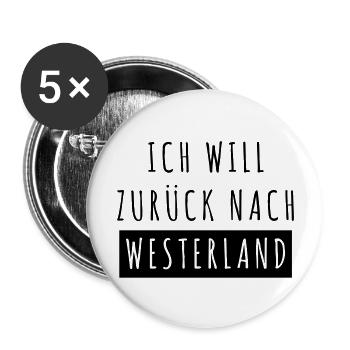 Ich will zurück nach Westerland - Buttons groß 56 mm (5er Pack) - Weiß - Vorne