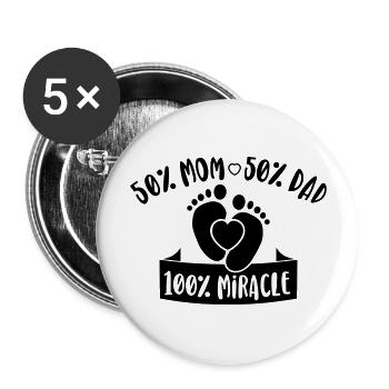 50% Mom 50% Dad 100% Miracle - Baby - Neugeborenes - Buttons groß 56 mm (5er Pack) - Weiß - Vorne
