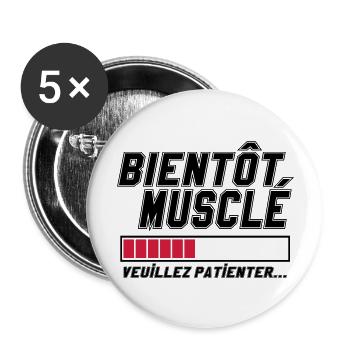 Bientôt musclé veuillez patienter,message,muscu - Lot de 5 grands badges (56 mm) - blanc - Devant