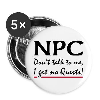 NPC - Do not talk to me, I got no quests! - Buttons large 2.2''/56 mm (5-pack) - white - Front