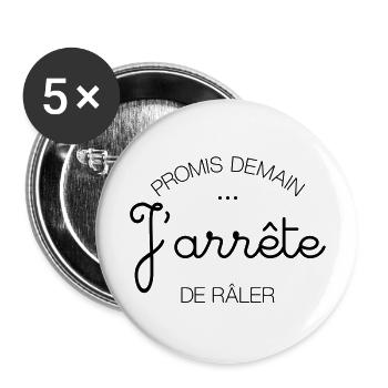 Promis Demain... J'arrête de Râler - Lot de 5 grands badges (56 mm) - blanc - Devant