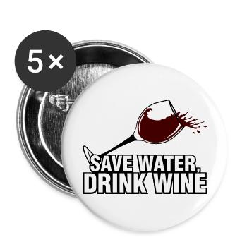 Save water drink wine - Buttons groß 56 mm (5er Pack) - Weiß - Vorne