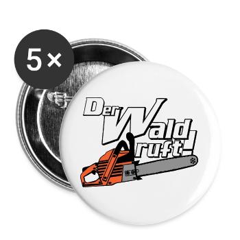 Motorsäge , Kaminholz , Der Wald ruft (25) - Buttons groß 56 mm (5er Pack) - Weiß - Vorne