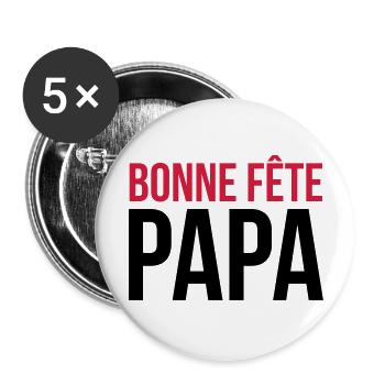Bonne Fête Papa / Fête des Pères / Drôle / Humour - Lot de 5 grands badges (56 mm) - blanc - Devant
