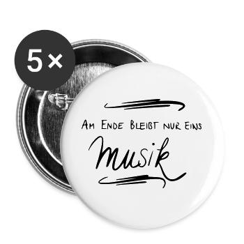 Am Ende bleibt nur eins Musik - Buttons groß 56 mm (5er Pack) - Weiß - Vorne