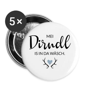 Mei Dirndl is in da Wäsch - Bayern, - Buttons groß 56 mm (5er Pack) - Weiß - Vorne