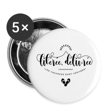Libérée, délivrée les vacances sont arrivées - Lot de 5 grands badges (56 mm) - blanc - Devant