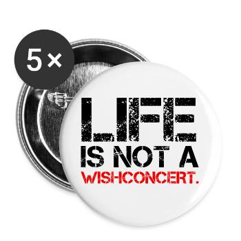 Life Is Not A Wishconcert Denglisch Fun Geschenk - Buttons groß 56 mm (5er Pack) - Weiß - Vorne