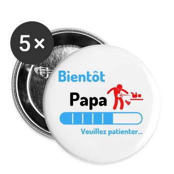 Bientôt Papa, Veuillez Patienter... - Lot de 5 grands badges (56 mm) - blanc - Devant