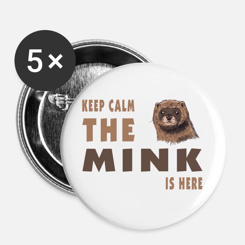 Keep Calm the Mink is Design here - Buttons large 2.2''/56 mm (5-pack) - white