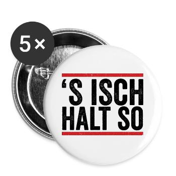 'S Isch halt So Allgäuer Dialekt Spruch Wandern - Buttons groß 56 mm (5er Pack) - Weiß - Vorne