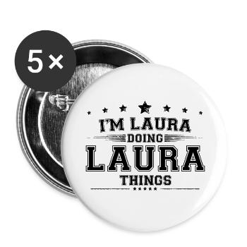 Ich bin Laura, die Laura Dinge macht - Buttons groß 56 mm (5er Pack) - Weiß - Vorne