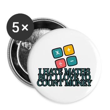 Je déteste les maths mais j’aime compter l’argent 4 - Lot de 5 grands badges (56 mm) - blanc - Devant