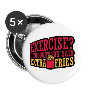 Exercise Extra Fries Quote - Buttons large 2.2''/56 mm (5-pack) - white - Front