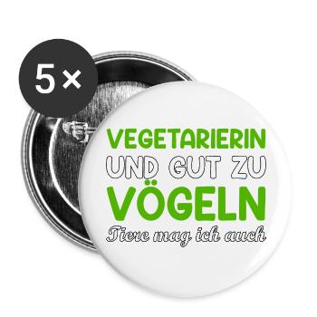 Vegetarierin Vögeln Spruch vegetarisch Geschenk - Buttons groß 56 mm (5er Pack) - Weiß - Vorne