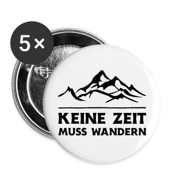 Keine Zeit Muss Wandern. Wanderung Wandern Design - Buttons groß 56 mm (5er Pack) - Weiß - Vorne