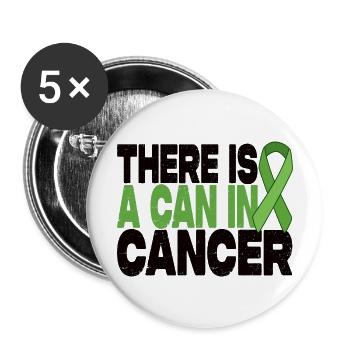 There is a can in Cancer - Green Ribbon - Buttons large 2.2''/56 mm (5-pack) - white - Front