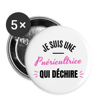 JE SUIS UNE PUERICULTRICE QUI DECHIRE - Lot de 5 grands badges (56 mm) - blanc - Devant