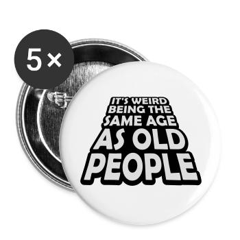 being old people age - Buttons groß 56 mm (5er Pack) - Weiß - Vorne